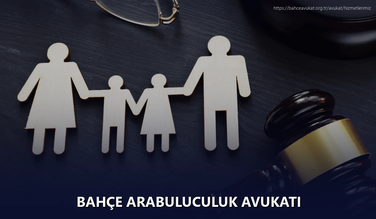 Bahçe Arabuluculuk Avukatı
