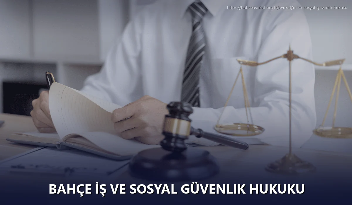 Bahçe İş ve Sosyal Güvenlik Hukuku