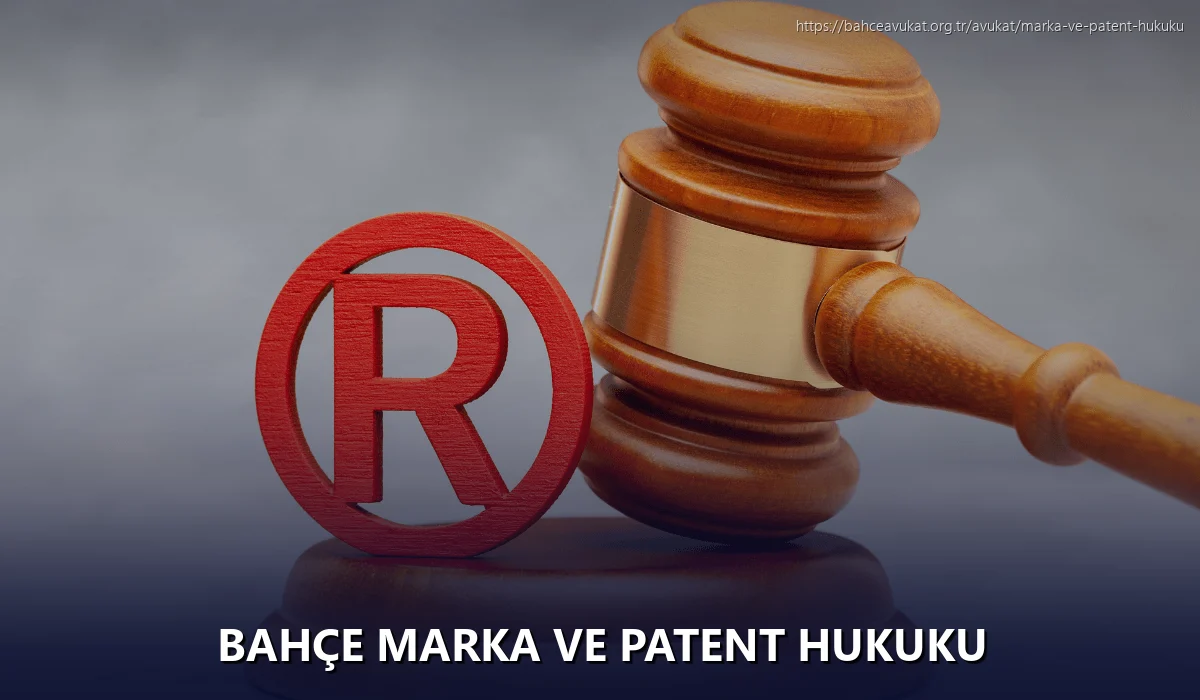 Bahçe Marka ve Patent Hukuku