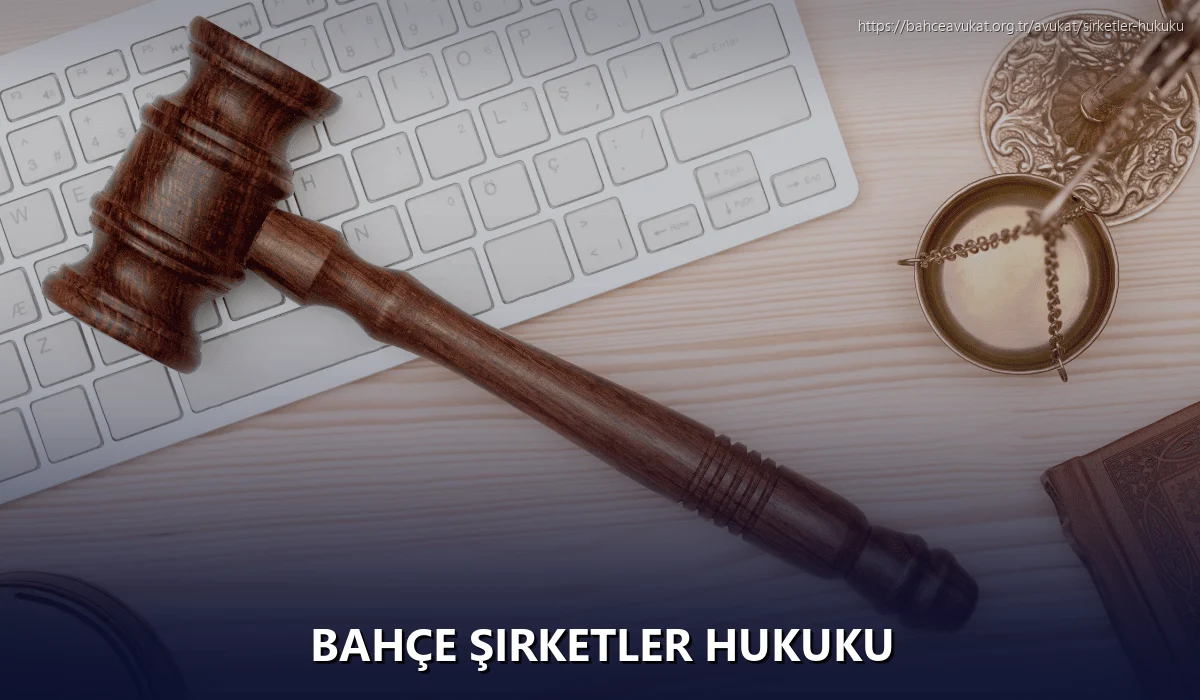 Bahçe Şirketler Hukuku