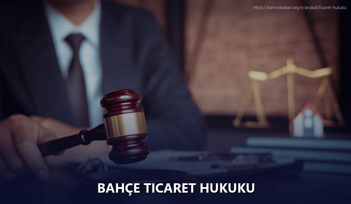 Bahçe Ticaret Hukuku